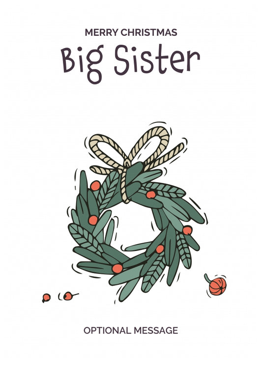 Personalised Xmas Card for Big Sister - Festive Wreath