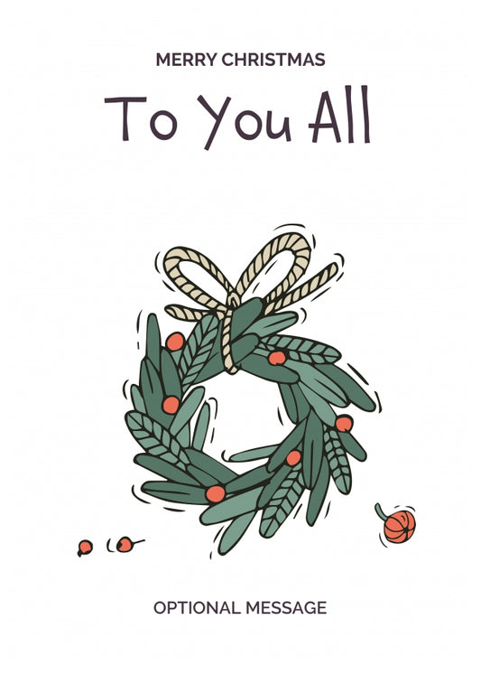 Personalised Xmas Card for To You All - Festive Wreath