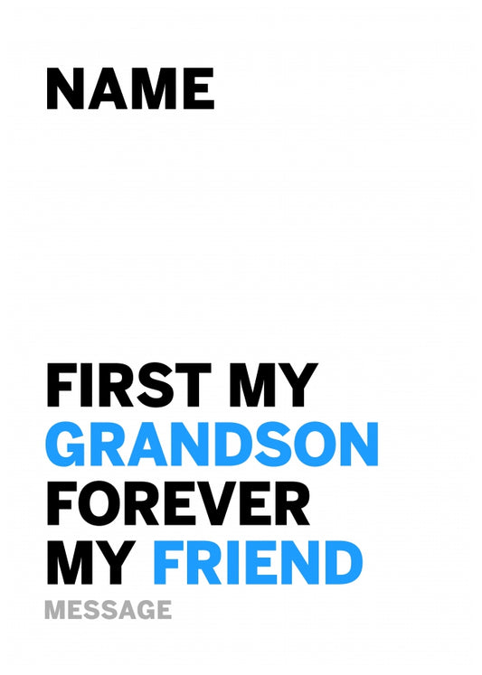 Granson Birthday Card - First My Grandson Forever My Friend!