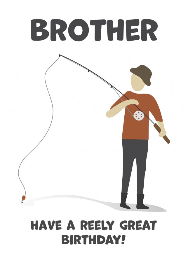 Fishing Birthday Card for Brother - Have a Reely Great Birthday!