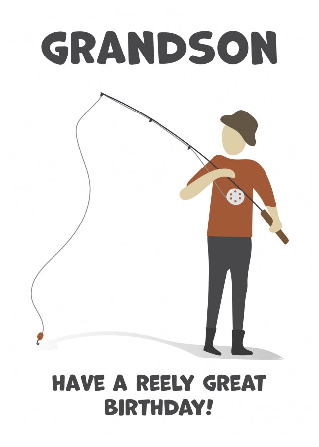 Fishing Birthday Card for Grandson - Have a Reely Great Birthday!