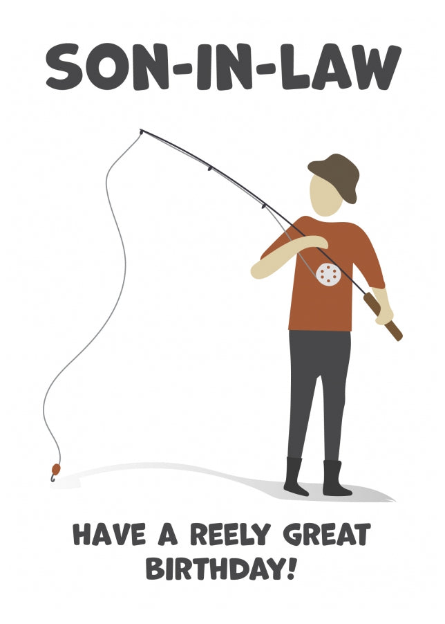 Fishing Birthday Card for Son-in-Law - Have a Reely Great Birthday!