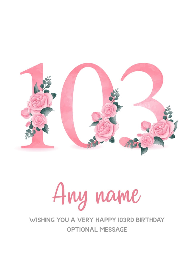 Personalised 103rd Birthday Card for Women - Floral Greeting Cards