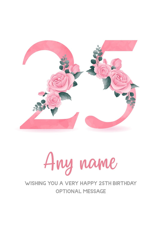 Personalised 25th Birthday Card for Women - Floral Greeting Cards