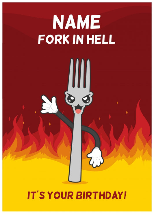 Personalised Adult Humour Birthday Card - Fork in Hell!