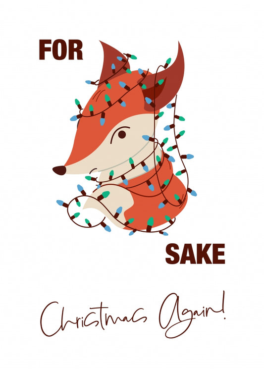 Christmas Card for Friends and Family - Fox Sake Christmas Again Greetings Card