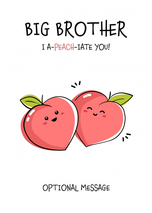 Fruit Pun Birthday Day Card for Big Brother - I Appreciate You