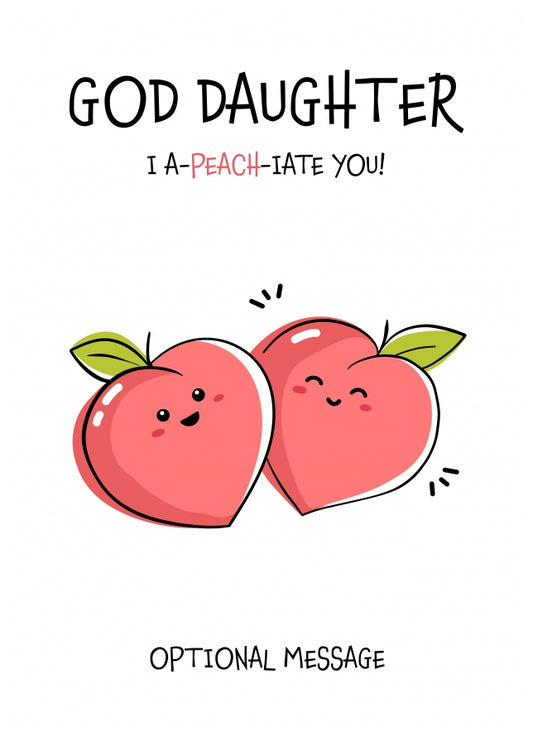 Fruit Pun Birthday Day Card for God Daughter - I Appreciate You