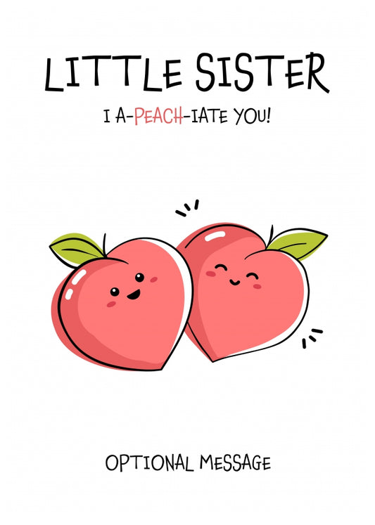 Fruit Pun Birthday Day Card for Little Sister - I Appreciate You