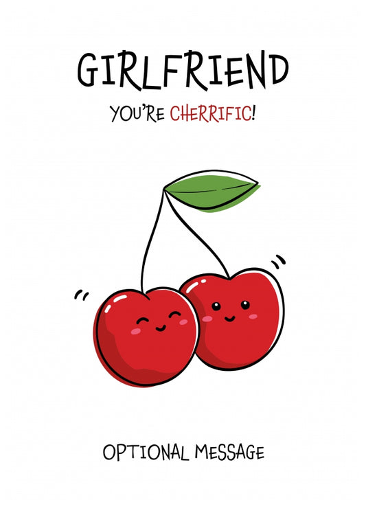 Girlfriend You're Cherrific Fruit Pun Birthday Card