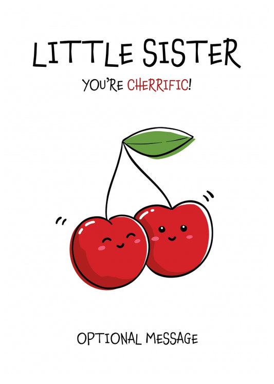 Little Sister You're Cherrific Fruit Pun Birthday Card