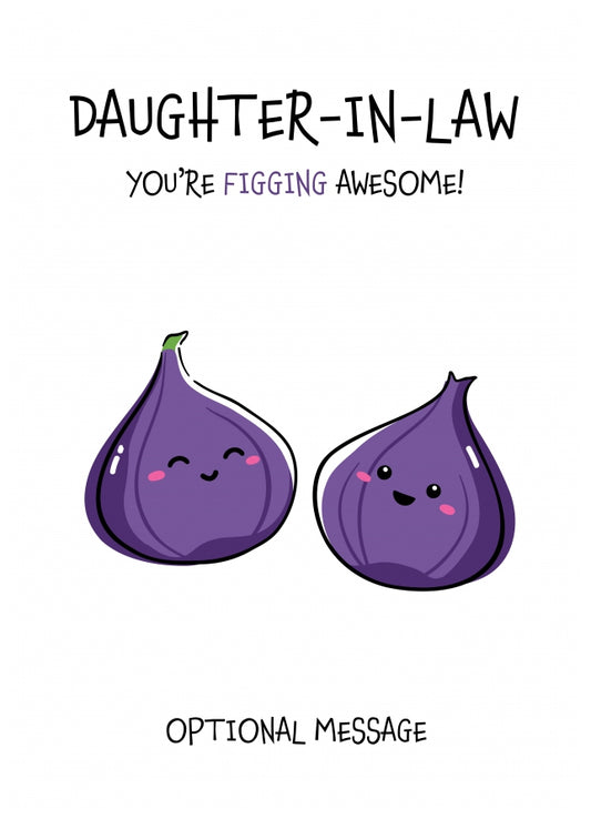 Fruit Pun Birthday Day Card for Daughter-in-law - Figging Awesome