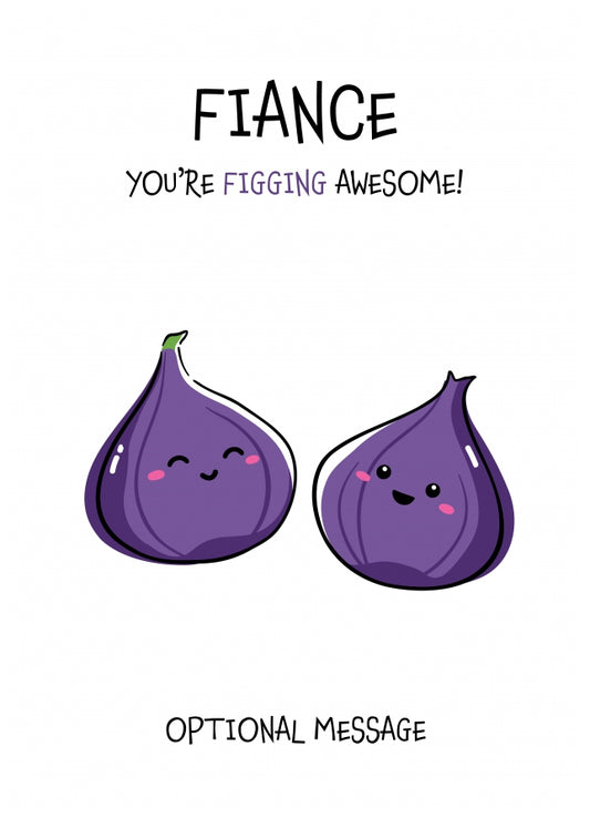 Fruit Pun Birthday Day Card for Fiance - Figging Awesome