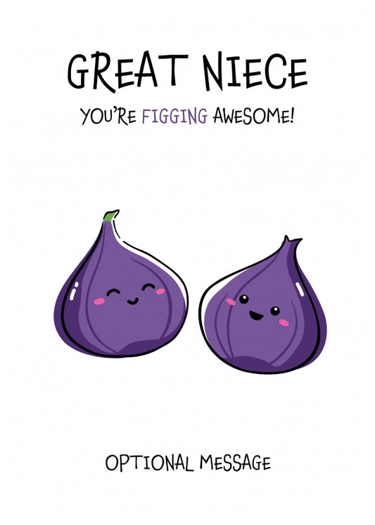 Fruit Pun Birthday Day Card for Great Niece - Figging Awesome