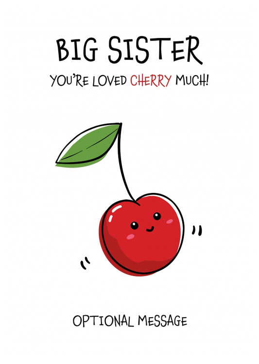 Fruit Pun Birthday Day Card for Big Sister - Loved Very Much