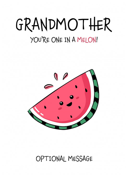 Fruit Pun Birthday Day Card for Grandmother - One in a Melon