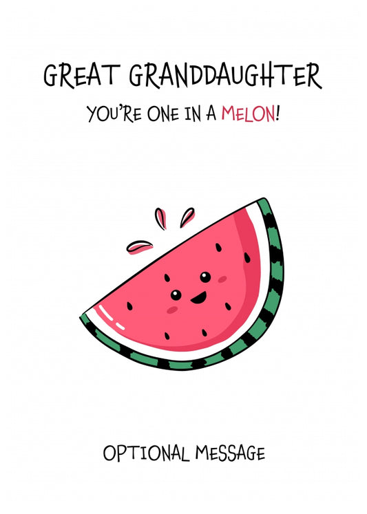 Fruit Pun Birthday Day Card for Great Granddaughter - One in a Melon
