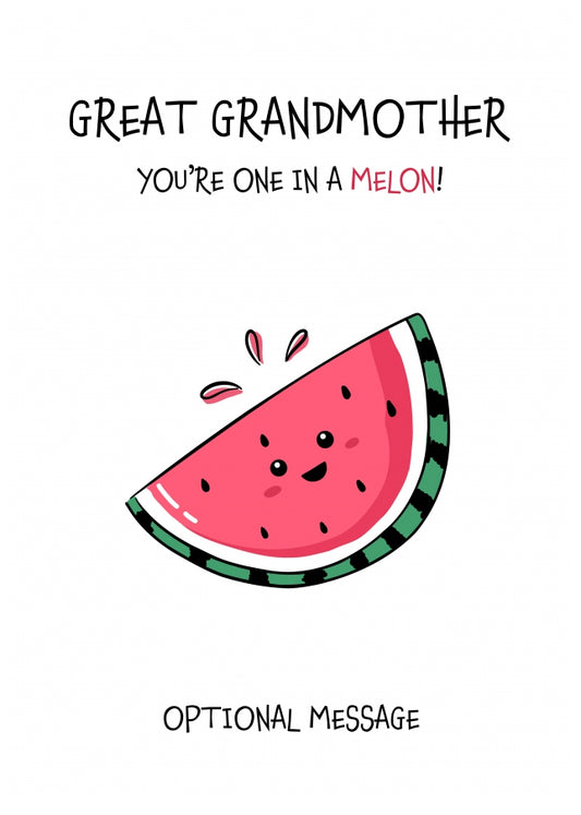 Fruit Pun Birthday Day Card for Great Grandmother - One in a Melon