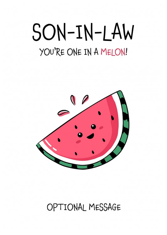 Fruit Pun Birthday Day Card for Son-in-law - One in a Melon