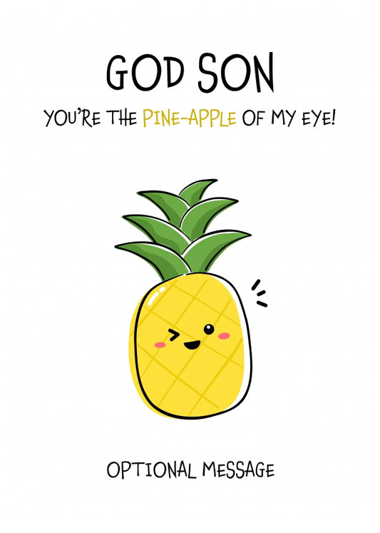 Fruit Pun Birthday Day Card for God Son - Pineapple of my Eye