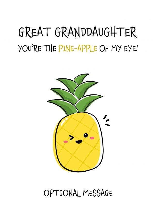 Fruit Pun Birthday Day Card for Great Granddaughter - Pineapple of my Eye