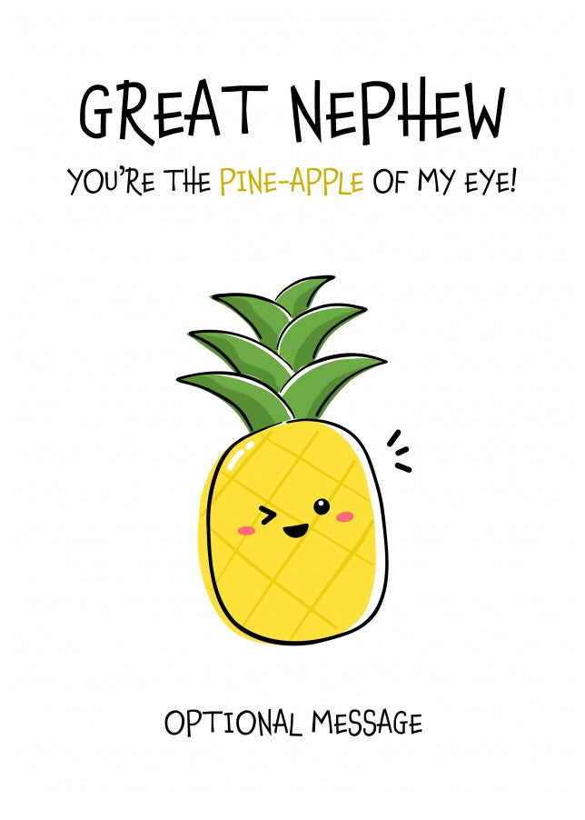 Fruit Pun Birthday Day Card for Great Nephew - Pineapple of my Eye