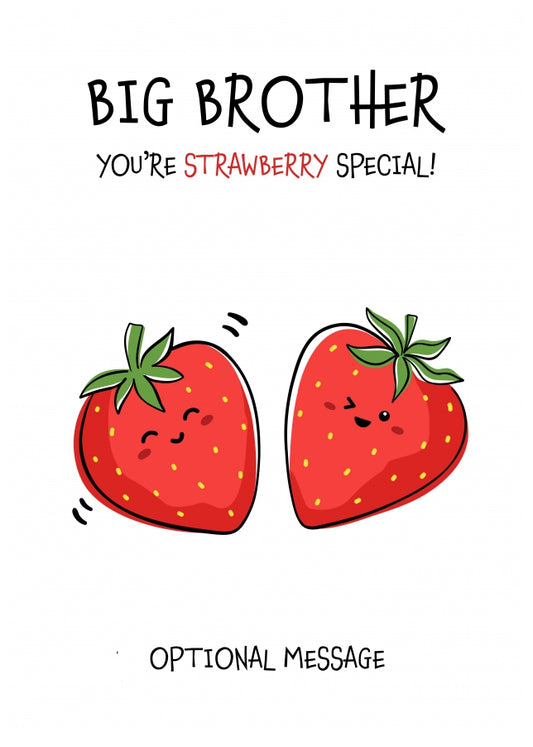 Fruit Pun Birthday Day Card for Big Brother - So Very Special