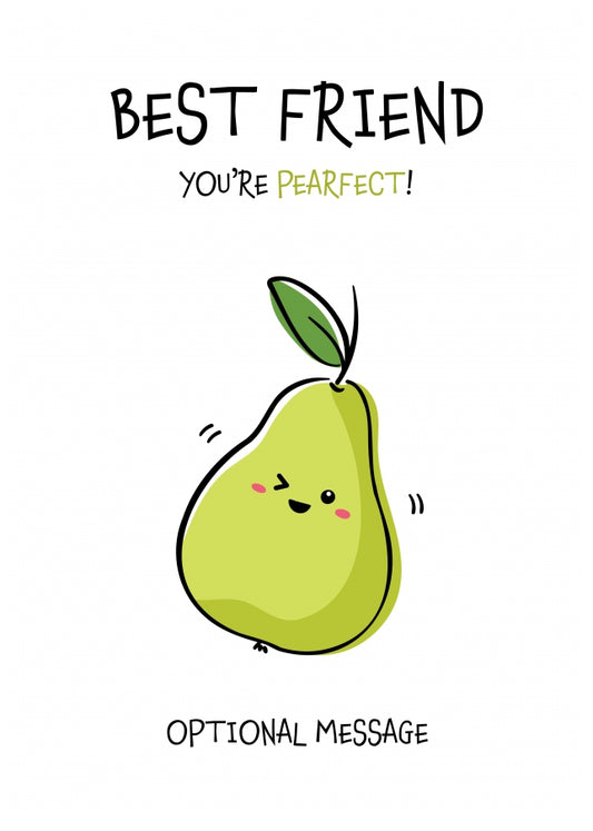 Fruit Pun Birthday Day Card for Best Friend - You're Perfect