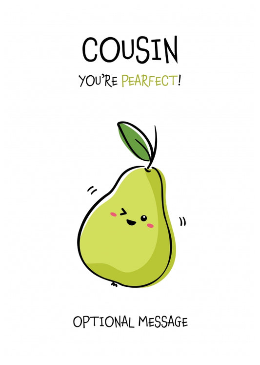Fruit Pun Birthday Day Card for Cousin - You're Perfect