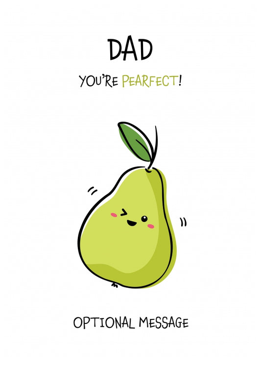 Fruit Pun Birthday Day Card for Dad - You're Perfect