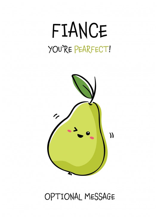 Fruit Pun Birthday Day Card for Fiance - You're Perfect
