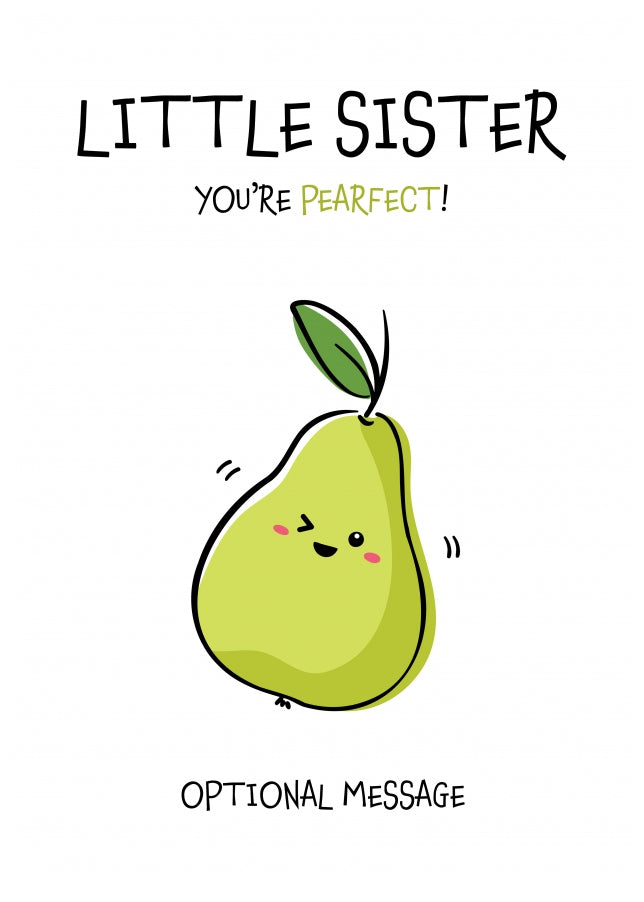 Fruit Pun Birthday Day Card for Little Sister - You're Perfect