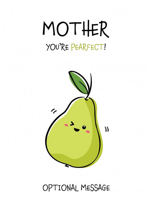 Fruit Pun Birthday Day Card for Mother - You're Perfect