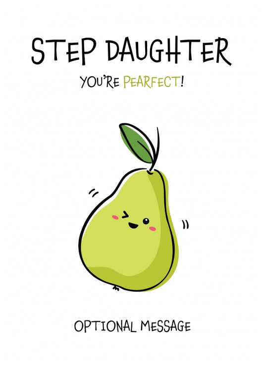 Fruit Pun Birthday Day Card for Step Daughter - You're Perfect