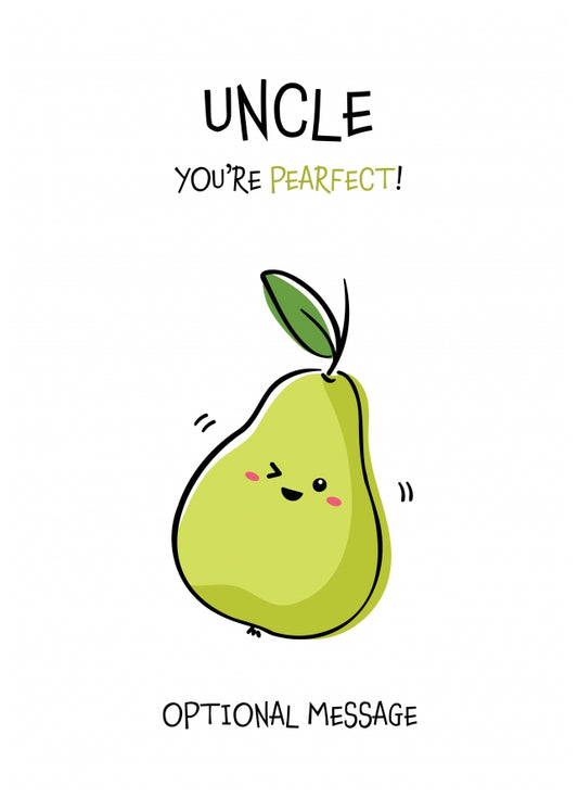 Fruit Pun Birthday Day Card for Uncle - You're Perfect