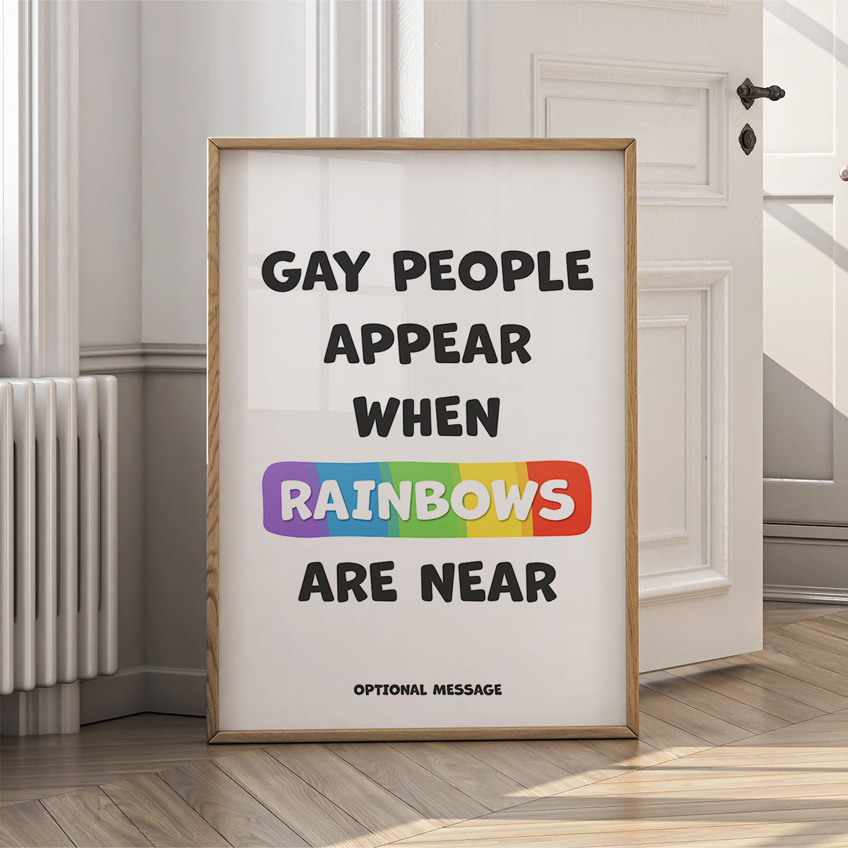 Modern and Funny Wall Art for Home - Gay people appear when rainbows are near