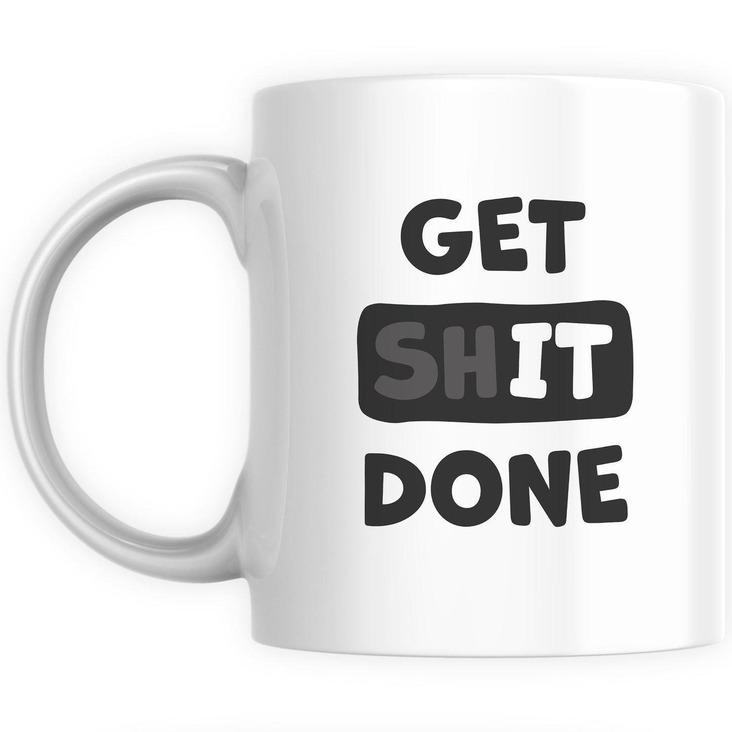 Funny Mugs for Men and Women - Get Sh*t Done