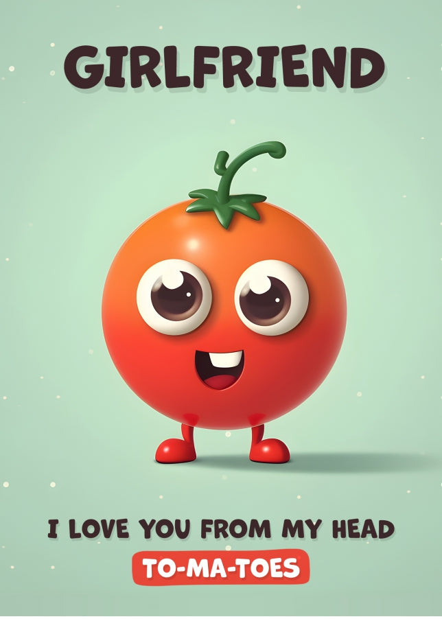 Girlfriend Birthday Card - I Love You Tomatoes - Funny Happy Birthday Girlfriend Card