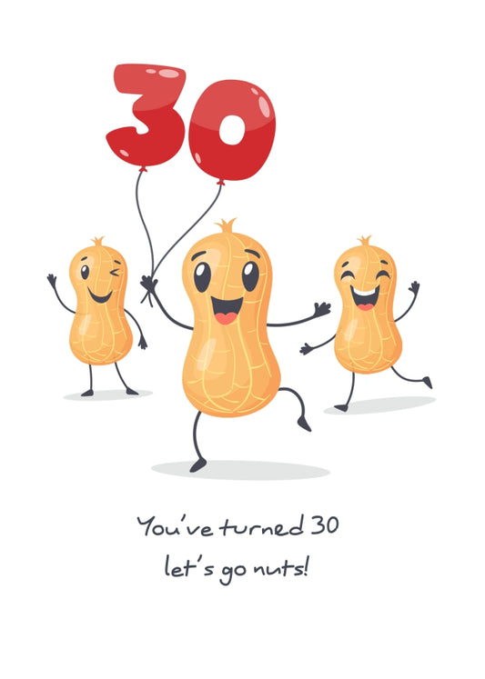 Funny 30th Birthday Card for Friend - Turning 30 Go Nuts