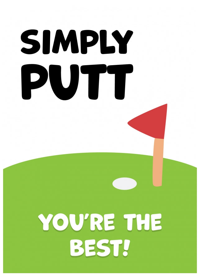 Golf Birthday Cards for Him - Simply Putt, You're the Best Him!