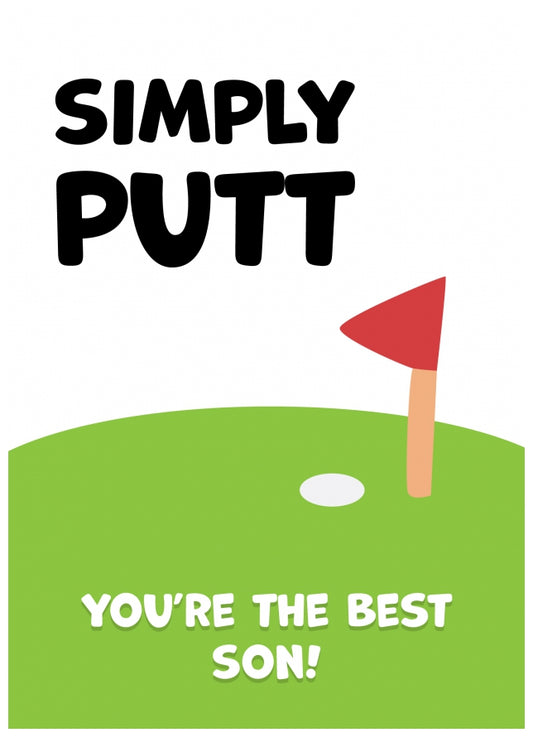 Golf Birthday Cards for Son - Simply Putt, You're the Best Son!