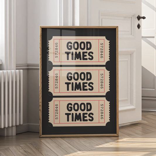 Good Times Print - Retro Ticket - Digital Download