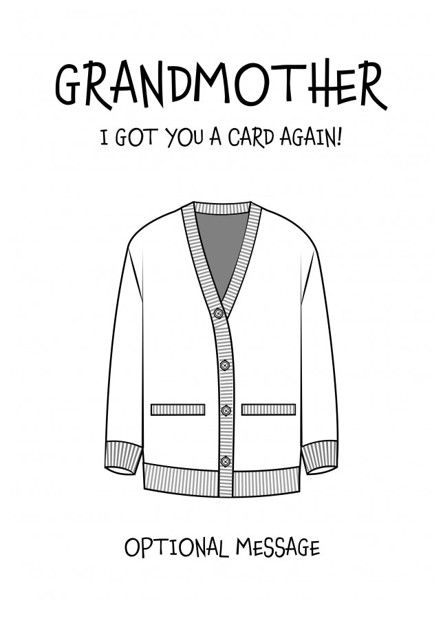 Funny Birthday Card for Grandmother - Got You A Card Again