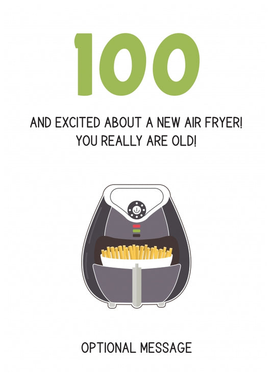 Happy 100th Birthday Card - Excited About an Air Fryer!