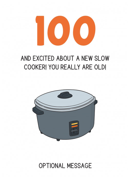 Happy 100th Birthday Card - Excited About a Slow Cooker!