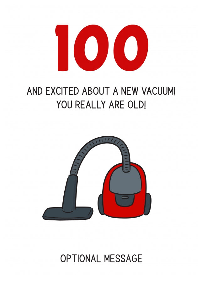 Happy 100th Birthday Card - Excited About a New Vacuum!