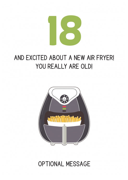 Happy 18th Birthday Card - Excited About an Air Fryer!