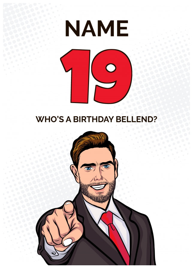 Happy 19th Birthday Card - Who's a Birthday Bellend!