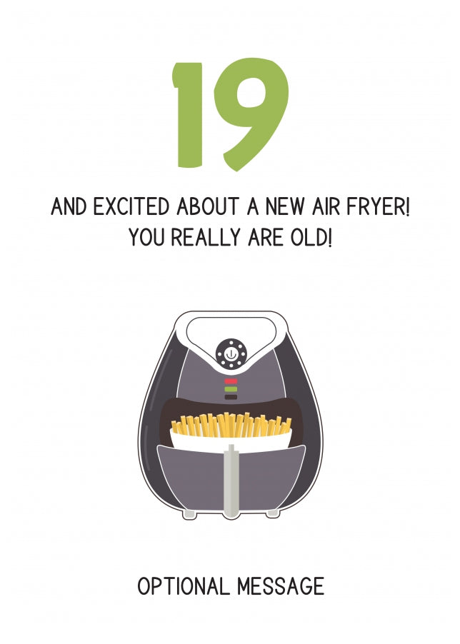 Happy 19th Birthday Card - Excited About an Air Fryer!