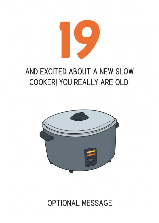 Happy 19th Birthday Card - Excited About a Slow Cooker!